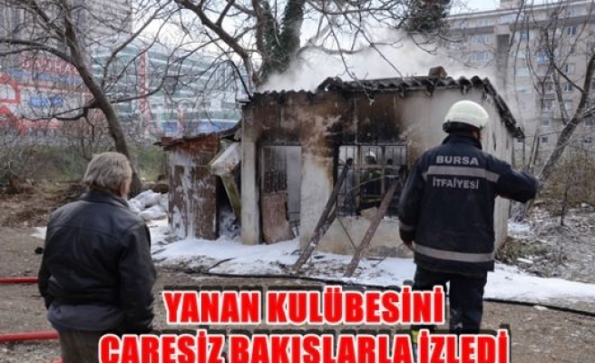 Yanan Kulübesini Çaresiz Bakışlarla İzledi 