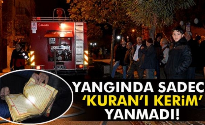 Yangında sadece ‘Kuran’ı Kerim’ yanmadı