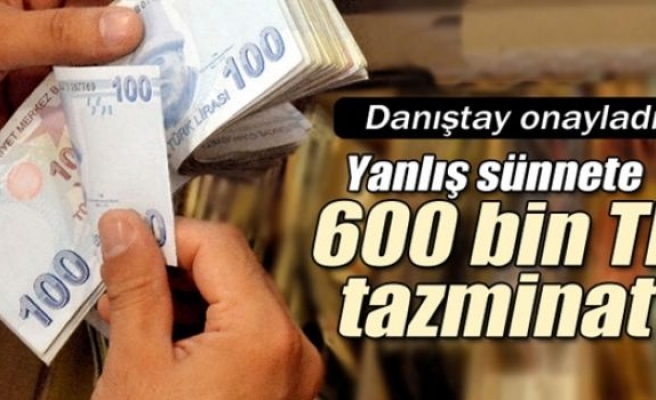 Yanlış sünnete 600 bin TL tazminat