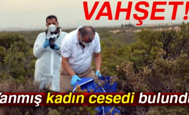 Yanmış kadın cesedi bulundu