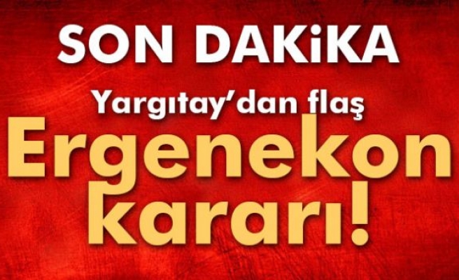 Yargıtay Ergenekon davası kararını usulden bozdu