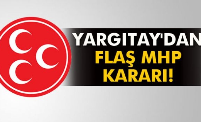 Yargıtay'dan MHP kurultayı hakkında karar