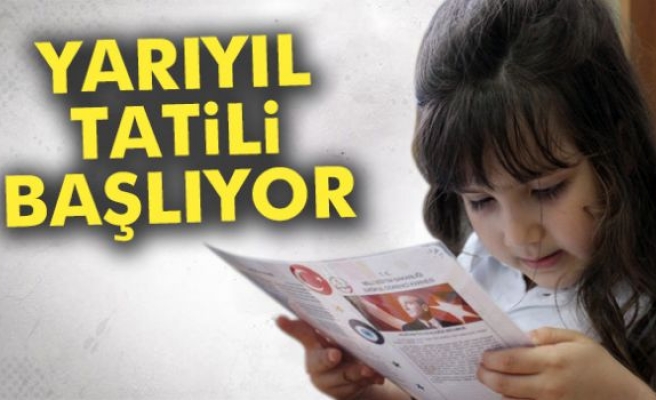 Yarıyıl tatili yarın başlıyor