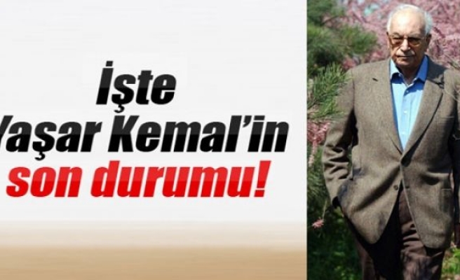 Yaşar Kemal’in sağlık durumu nasıl?