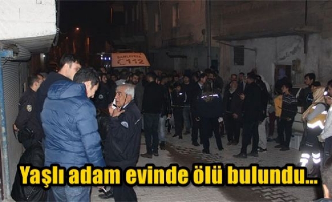 Yaşlı adam evinde ölü bulundu...