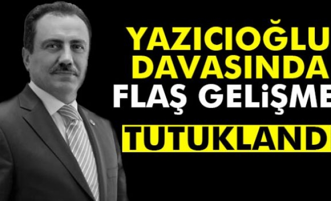 Yazıcıoğlu davasında flaş gelişme!