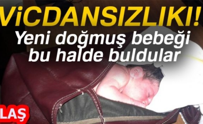 YENİ DOĞMUŞ BEBEĞİ BU HALDE BULDULAR!