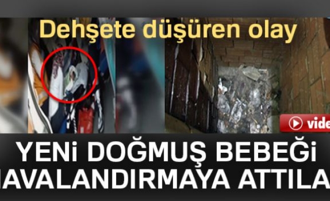 Yeni doğmuş bebeği havalandırma boşluğuna attılar