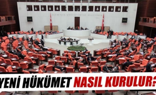 Yeni hükümet nasıl kurulur?