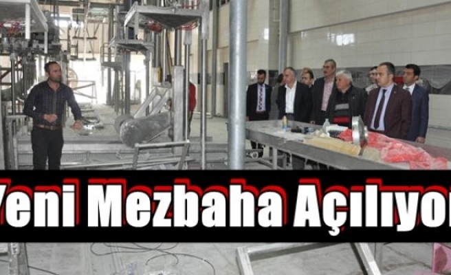 Yeni Mezbaha Açılıyor