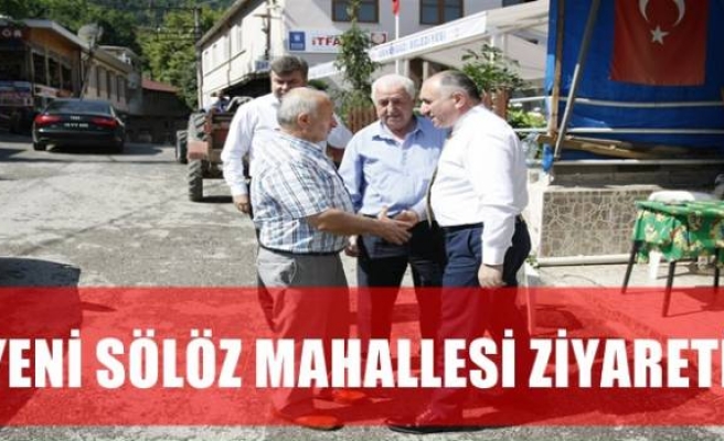 YENİ SÖLÖZ MAHALLESİ ZİYARETİ