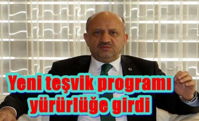 Yeni teşvik programı yürürlüğe girdi