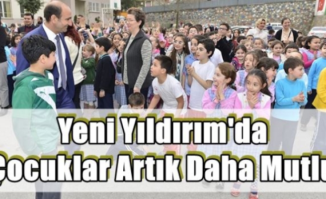 Yeni Yıldırım'da Çocuklar Artık Daha Mutlu