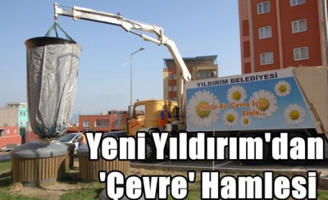 Yeni Yıldırım'dan 'Çevre' Hamlesi