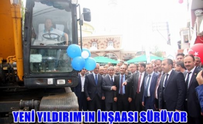 Yeni Yıldırım'ın inşaası sürüyor