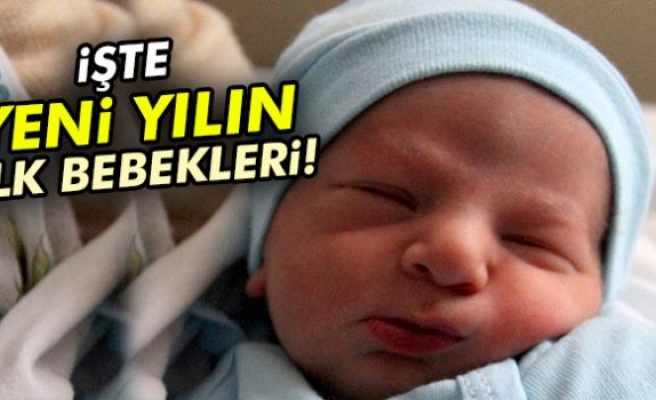 Yeni yılın ilk bebekleri