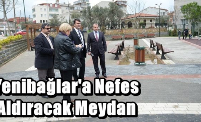 Yenibağlar'a Nefes Aldıracak Meydan