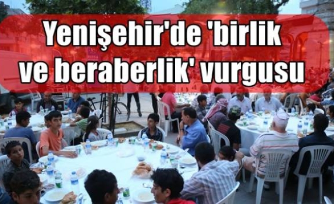 Yenişehir'de 'birlik ve beraberlik' vurgusu