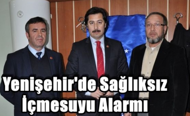 Yenişehir'de Sağlıksız İçmesuyu Alarmı