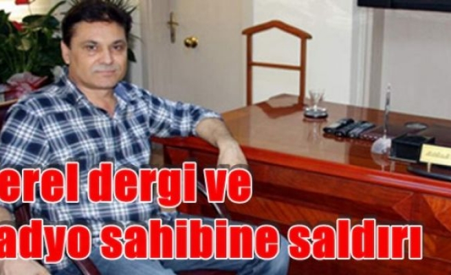 Yerel dergi ve radyo sahibine saldırı