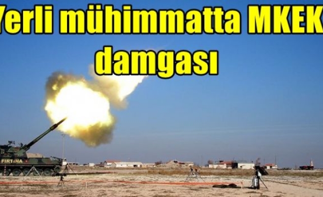 Yerli mühimmatta MKEK damgası