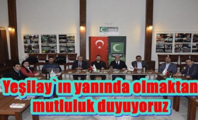 Yeşilay`ın yanında olmaktan mutluluk duyuyoruz