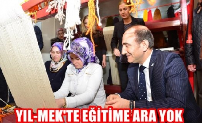 YIL-MEK’te eğitime ara yok