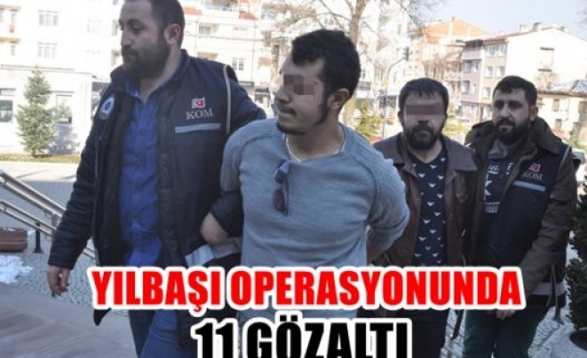 Yılbaşı operasyonunda 11 gözaltı