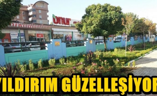 YILDIRIM GÜZELLEŞİYOR