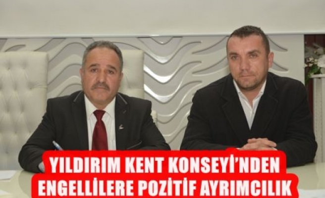 Yıldırım Kent Konseyi'nden Engellilerden Pozitif Ayrımcılık