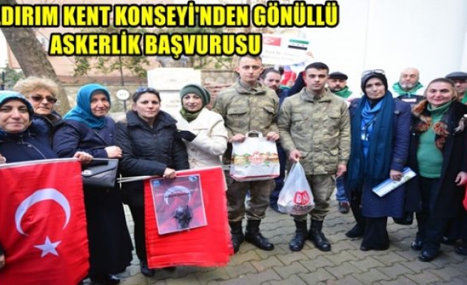 YILDIRIM KENT KONSEYİ'NDEN GÖNÜLLÜ ASKERLİK BAŞVURUSU