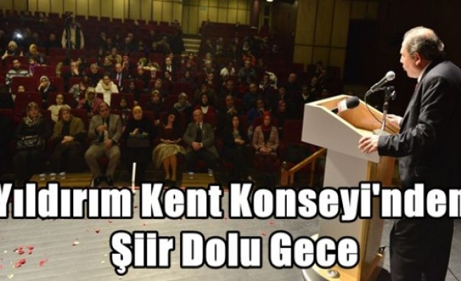 Yıldırım Kent Konseyi'nden Şiir Dolu Gece