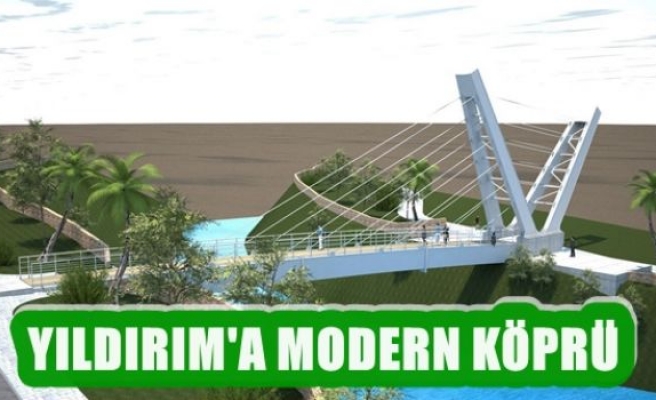 Yıldırım'a Modern Köprü