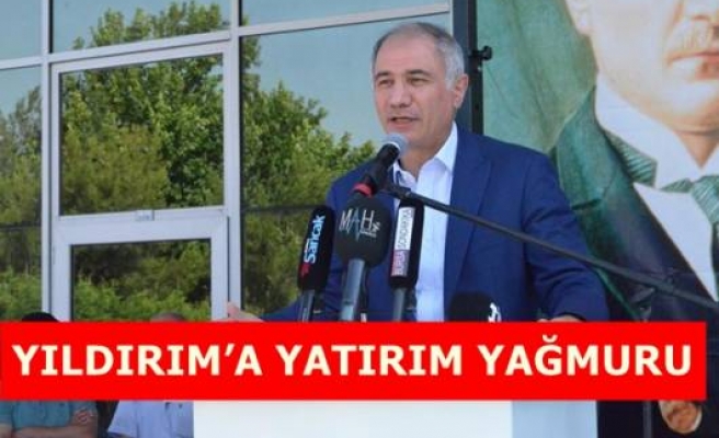 YILDIRIM’A YATIRIM YAĞMURU