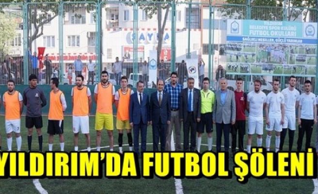 Yıldırım'da futbol şöleni