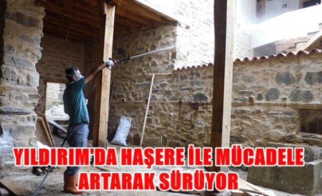 Yıldırım'da haşere ile mücadele sürüyor