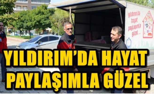 YILDIRIM’DA HAYAT PAYLAŞIMLA GÜZEL