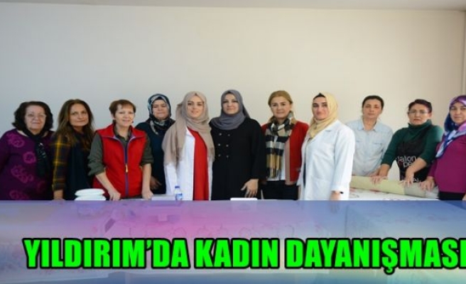 YILDIRIM’DA KADIN DAYANIŞMASI