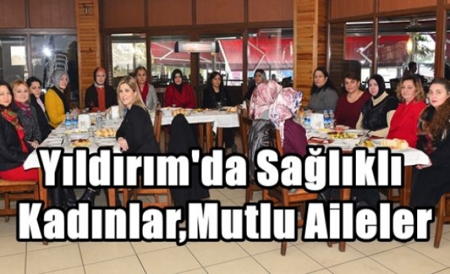 Yıldırım'da Sağlıklı Kadınlar,Mutlu Aileler