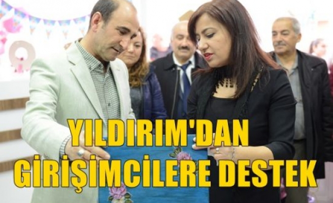  Yıldırım’dan Girişimcilere Destek  