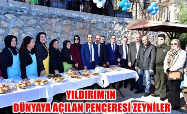 Yıldırım’ın dünyaya açılan penceresi Zeyniler