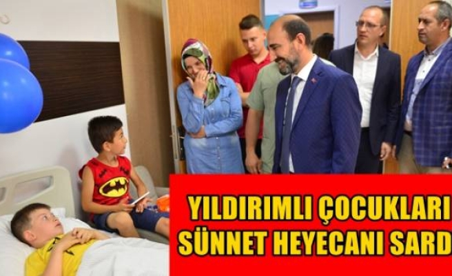 YILDIRIMLI ÇOCUKLARI SÜNNET HEYECANI SARDI