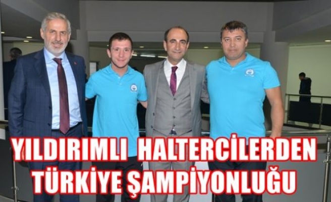 Yıldırımlı halterciden Türkiye şampiyonluğu