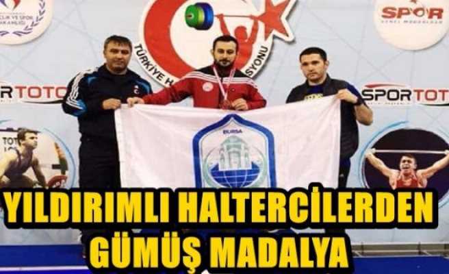 YILDIRIMLI HALTERCİLERDEN GÜMÜŞ MADALYA