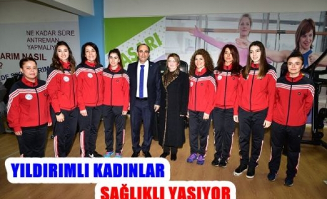 Yıldırımlı kadınlar sağlıklı yaşıyor