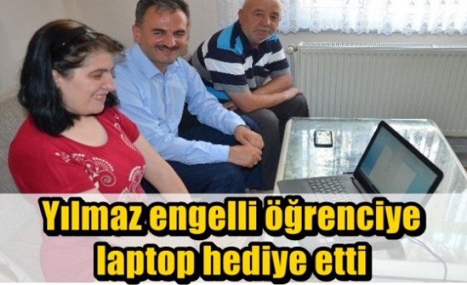  Yılmaz engelli öğrenciye laptop hediye etti