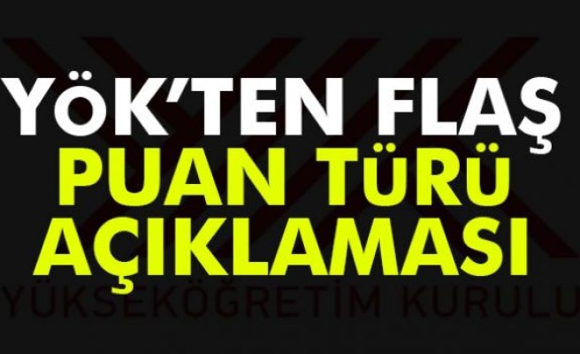 YÖK’ten Puan Türü Açıklaması