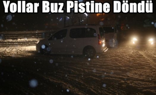 Yollar Buz Pistine Döndü