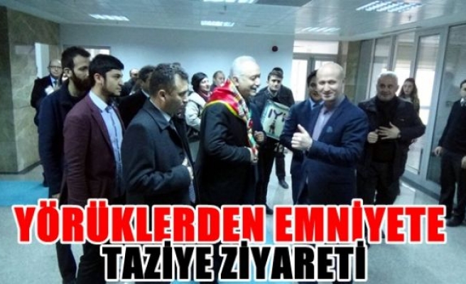 Yörüklerden emniyete taziye ziyareti