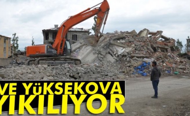Yüksekova'da binaların yıkımına başladı